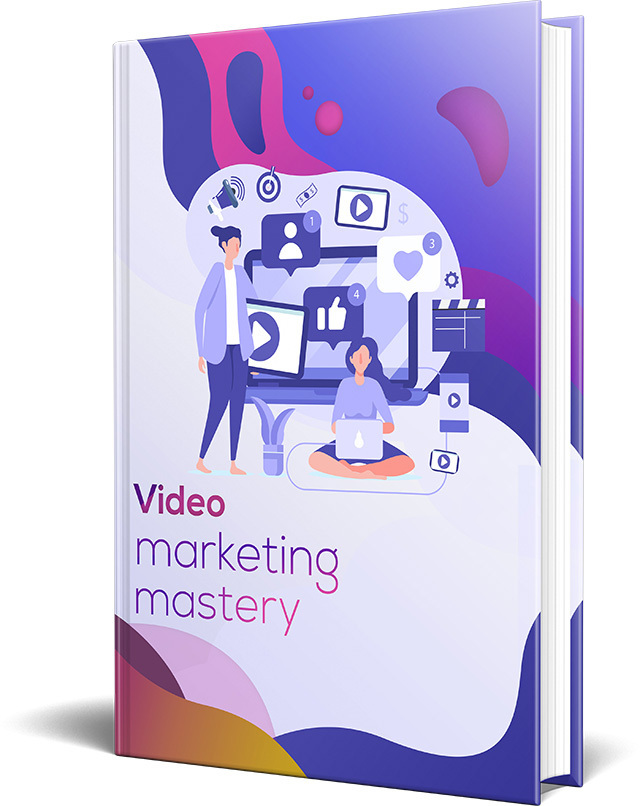 Video Marketing Mastery